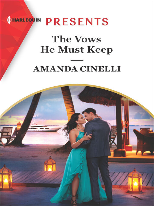 Title details for The Vows He Must Keep by Amanda Cinelli - Available